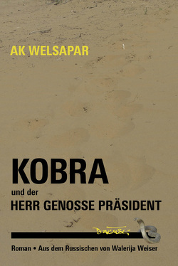 Kobra und der Herr Genosse Präsident von Weiser,  Walerija, Welsapar,  Ak