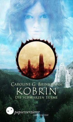 Kobrin – Die schwarzen Türme von Brinkmann,  Caroline G.