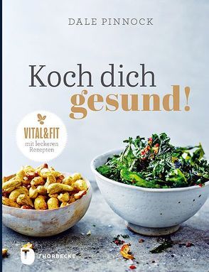 Koch dich gesund! von Pinnock,  Dale