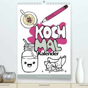 KOCH MAL KALENDER – Lustige Rezepte zum Ausmalen (Premium, hochwertiger DIN A2 Wandkalender 2022, Kunstdruck in Hochglanz) von Speer,  Christina