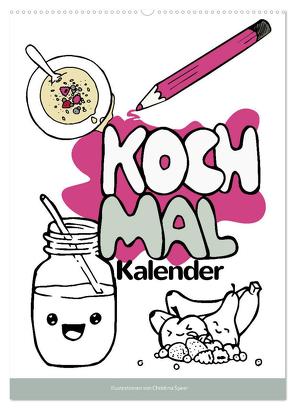 KOCH MAL KALENDER – Lustige Rezepte zum Ausmalen (Wandkalender 2024 DIN A2 hoch), CALVENDO Monatskalender von Speer,  Christina