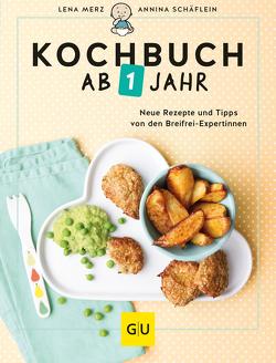 Kochbuch ab 1 Jahr von Merz,  Lena, Schäflein,  Annina