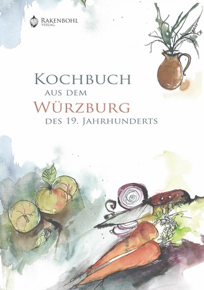 Kochbuch aus dem Würzburg des 19. Jahrhunderts von Meuser,  Philipp, unbekannt