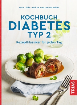 Kochbuch Diabetes Typ 2 von Lübke,  Doris, Willlms,  Berend