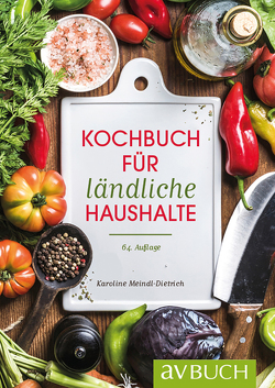 Kochbuch für ländliche Haushalte von Meindl-Dietrich,  Karoline