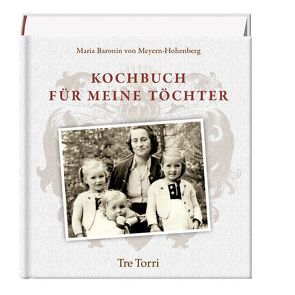 Kochbuch für meine Töchter von von Bentzel-Sturmfeder,  Graf Stephan