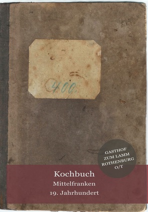 Kochbuch Mittelfranken 19. Jahrhundert von Meierhöfer,  Sofi, Meuser,  Philipp, Mielich,  Verone