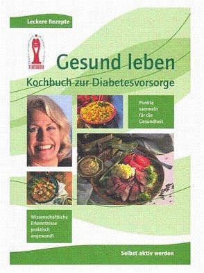 Kochbuch zur Diabetesvorsorge von Mueller,  Roland, Vollnering,  Katja
