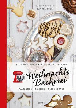 Kochen & Backen mit der KitchenAid: Weihnachtsbäckerei von Jasinski,  Claudia, Then,  Sandra