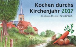 Kochen durchs Kirchenjahr 2017 von Späth,  Rolf, Thol-Hauke,  Angelika