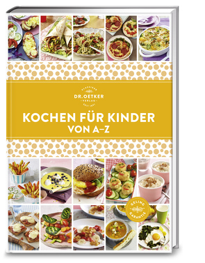 Kochen für Kinder von A-Z von Dr. Oetker Verlag