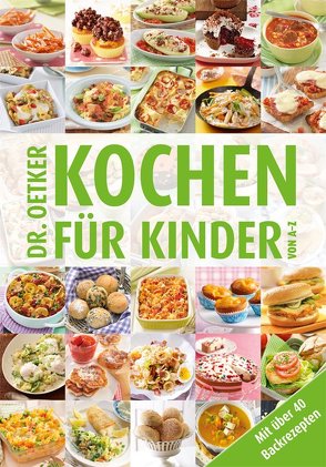 Kochen für Kinder von A-Z von Dr. Oetker