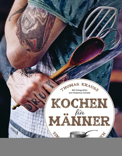 Kochen für Männer von Krause,  Thomas, Schüler,  Hubertus