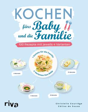 Kochen fürs Baby und die Familie von Courrège,  Christelle, Sousa,  Céline de