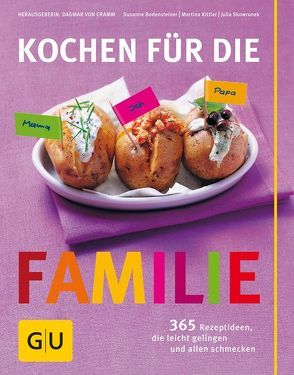 Kochen für die Familie von Bodensteiner,  Susanne, Cramm,  Dagmar von, Kittler,  Martina, Skowronek,  Julia