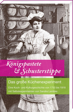 Königspastete & Schusterstippe von Lembke,  Sandra