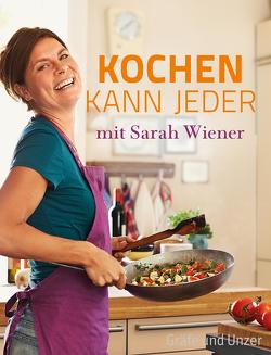 Kochen kann jeder mit Sarah Wiener von Wiener,  Sarah