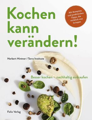 Kochen kann verändern von Blickle,  Frieder, Hintner,  Herbert