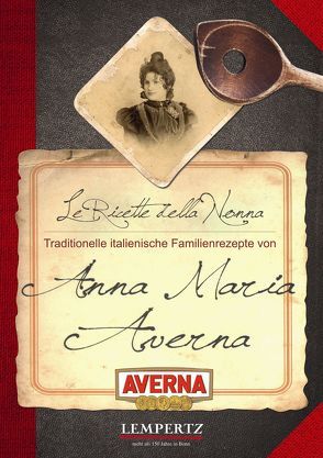 Kochen mit Averna – die Familienrezepte von Anna Maria Averna