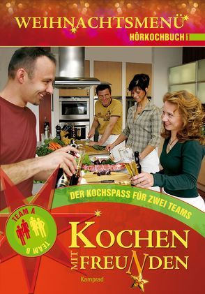 Kochen mit Freunden – Das Hörkochbuch von Arpe,  Antje, Esche,  Peter
