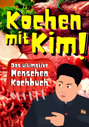 Kochen mit Kim! von Berseneva,  Darja, Weise,  Erik