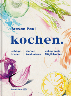 kochen. von Paul,  Stevan, Thode,  Andrea