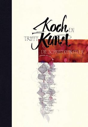 Kochen trifft Kunst von Brandt,  Anita, Dietrich,  Julia, Eichinger,  Monika, Flierl,  Heidi, Götz,  Katharina, Herrneder,  Brigitte, Hildebrand,  Renate, Strobl,  Anneliese, Weindler,  Helene