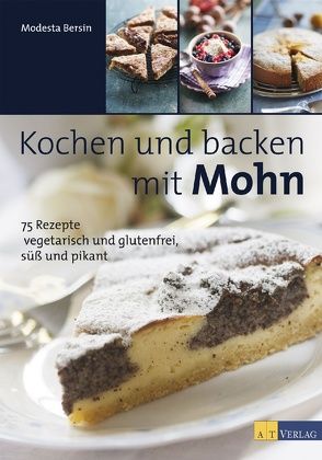 Kochen und backen mit Mohn von Bersin,  Modesta