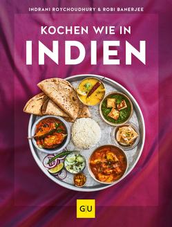 Kochen wie in Indien von Banerjee,  Robi, Roychoudhury,  Indrani