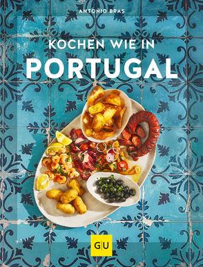 Kochen wie in Portugal von Bras,  Antonio