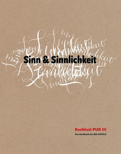 Kochlust PUR III – Sinn & Sinnlichkeit von Schmücking,  Jürgen