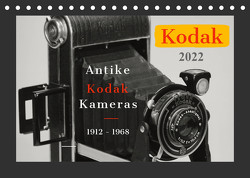 KODAK Antike Kameras 1912 – 1968 (Tischkalender 2022 DIN A5 quer) von Fraatz,  Barbara, Plösser,  Werner