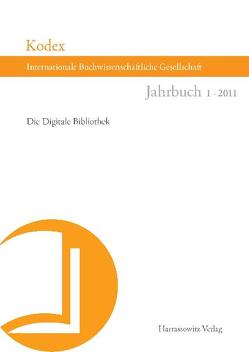 Kodex. Jahrbuch der Internationalen Buchwissenschaftlichen Gesellschaft von Haug,  Christine, Kaufmann,  Vincent
