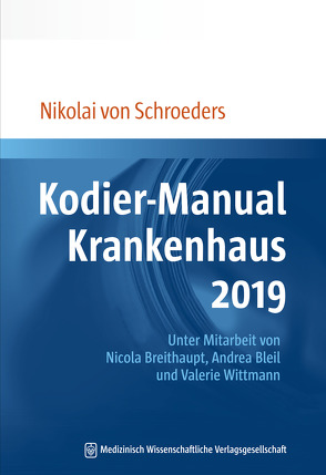 Kodier-Manual Krankenhaus 2019 von Schroeders,  Nikolai von