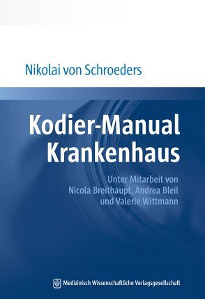 Kodier-Manual Krankenhaus 2018 von Schroeders,  Nikolai von