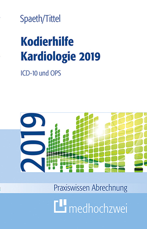 Kodierhilfe Kardiologie 2019 von Spaeth,  Christoph, Tittel,  Claudia