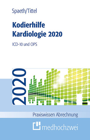 Kodierhilfe Kardiologie 2020 von Spaeth,  Christoph, Tittel,  Claudia