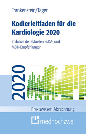 Kodierleitfaden für die Kardiologie 2020 von Frankenstein,  Lutz, Täger,  Tobias