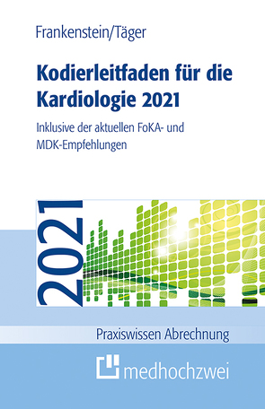 Kodierleitfaden für die Kardiologie 2021 von Frankenstein,  Lutz, Täger,  Tobias