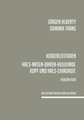 Kodierleitfaden Hals-, Nasen-, Ohrenheilkunde 2020 von Alberty,  Jürgen