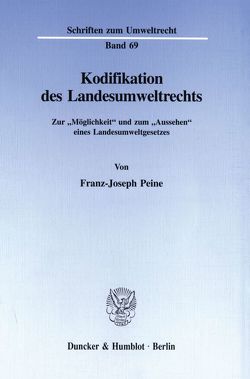 Kodifikation des Landesumweltrechts. von Peine,  Franz-Joseph