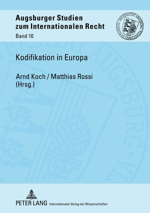 Kodifikation in Europa von Koch,  Arnd, Rossi,  Matthias