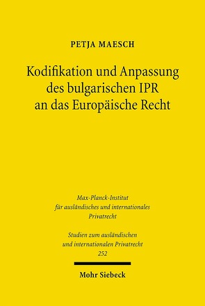 Kodifikation und Anpassung des bulgarischen IPR an das Europäische Recht von Maesch,  Petja