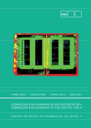 Kodikologie und Paläographie im Digitalen Zeitalter 4 von Busch,  Hannah, Fischer,  Franz, Sahle,  Patrick