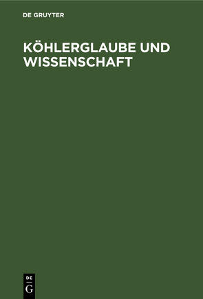 Köhlerglaube und Wissenschaft von Vogt,  Carl