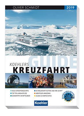 Koehlers Guide Kreuzfahrt 2019 von Schmidt,  Oliver