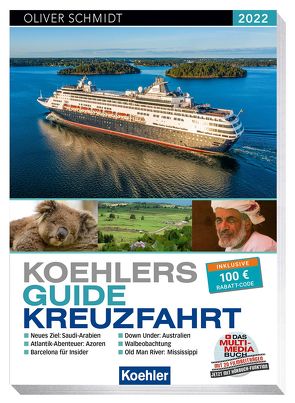 Koehlers Guide Kreuzfahrt 2022 von Schmidt,  Oliver