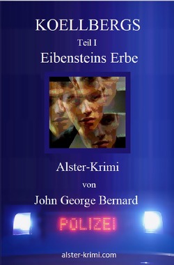 KOELLBERGS / KOELLBERGS Teil I – Eibensteins Erbe von Bernard,  John George