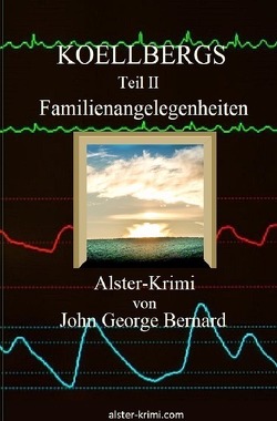 KOELLBERGS / KOELLBERGS Teil II – Familienangelegenheiten von Bernard,  John George