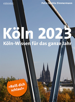 Köln 2023 von Zimmermann,  Petra Sophia